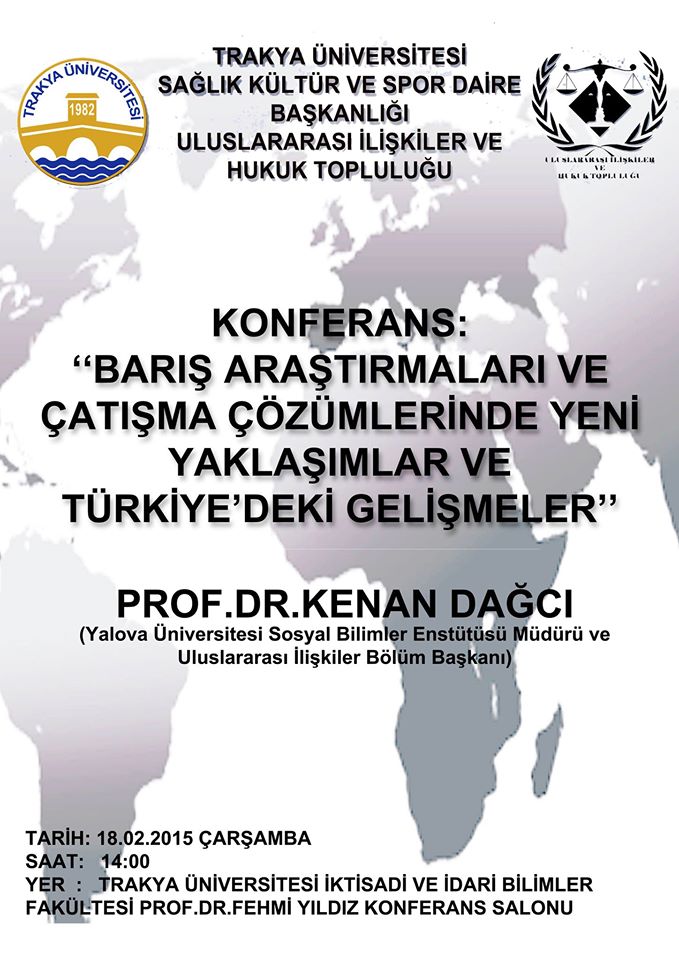 KONFERANS;  BARIŞ ARAŞTIRMALARI ve ÇATIŞMA ÇÖZÜMLERİNDE YENİ YAKLAŞIMLAR ve TÜRKİYE’DEKİ GELİŞMELER